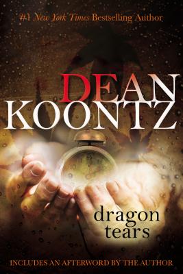 Dragon Tears: A Thriller - Koontz, Dean