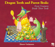 Dragon Teeth and Parrot Beaks: Even Creatures Brush Their Teeth