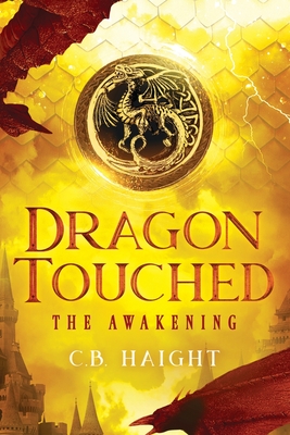 Dragon Touched: The Awakening - Staheli, Max (Illustrator), and Lamoureux, Hampton (Illustrator), and Haight, Cassidy (Editor)