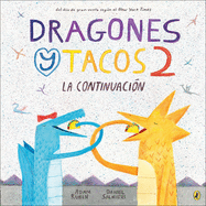 Dragones Y Tacos 2: La Continuacion (Dragons Love Tacos 2)