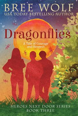Dragonflies: A Tale of Courage and Respect - Wolf, Bree