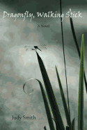 Dragonfly, Walking Stick