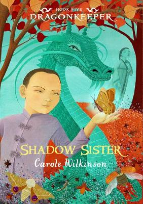 Dragonkeeper 5: Shadow Sister - Wilkinson, Carole