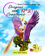 Dragons and Creatures, N2: From Comics Golden Age