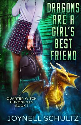 Dragons are a Girl's Best Friend - Schultz, Joynell