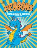 Dragons Coloring Book for Kids: Preschool Coloring Book