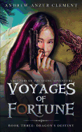 Dragon's Destiny: Voyages of Fortune Book Three