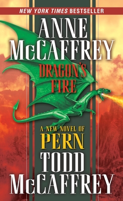 Dragon's Fire - McCaffrey, Anne, and McCaffrey, Todd J
