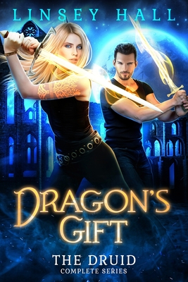 Dragon's Gift: The Druid Complete Series: Books 1-5 - Hall, Linsey
