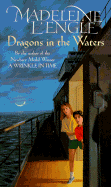 Dragons in the Water - L'Engle, Madeleine