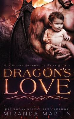 Dragon's Love: A SciFi Alien Romance - Martin, Miranda