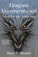 Dragons Unremembered: Volume I of the Carandir Saga
