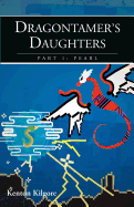 Dragontamer's Daughters, Part 1: Pearl