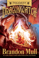 Dragonwatch: A Fablehaven Adventurevolume 1