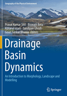 Drainage Basin Dynamics: An Introduction to Morphology, Landscape and Modelling