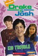 Drake and Josh - Kid Trouble