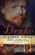 Drake: The Life and Legend of an Elizabethan Hero