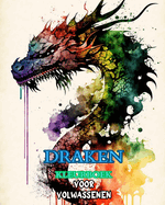 Draken: een kleurboek voor volwassenen met mandala's: met mythische fantasiewezens en epische fantasiesc?nes voor drakenliefhebbers