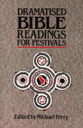 Dramatised Bible readings for festivals