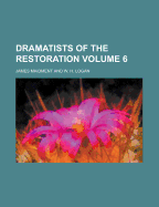 Dramatists of the Restoration Volume 6