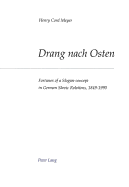 Drang Nach Osten: Fortunes of a Slogan-Concept in German-Slavic Relations, 1849-1990