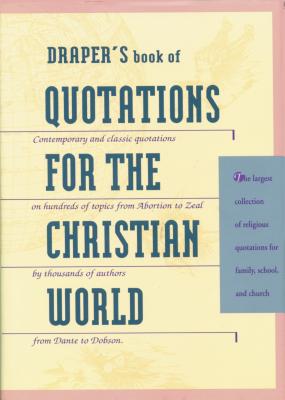 Draper's Book of Quotations for the Christian World - Draper, Edythe