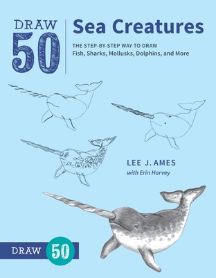 Draw 50 Sea Creatures - Ames, L