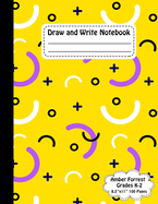 Draw and Write Notebook: Grades K-2 - Primary Composition Notebook with Picture Space - 8.5 in x 11 in, 21.59 x 27.94 cm - 100 Pages