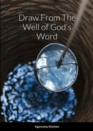 Draw From The Well of God's Word