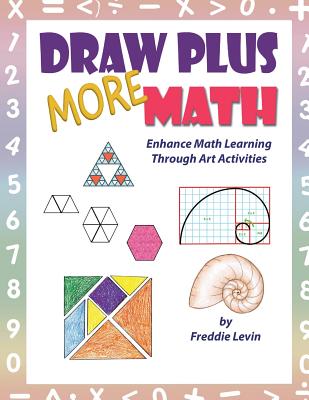 Draw Plus More Math: Enhance math learning with drawing exercises - Levin, Freddie