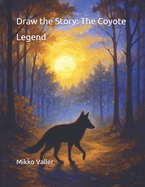 Draw the Story: The Coyote Legend