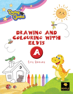 Drawing and Colouring with Elvis: A