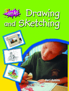 Drawing and Sketching: Have Fun Creating Your Own Amazing Pictures and Portraits - Robins, Deri