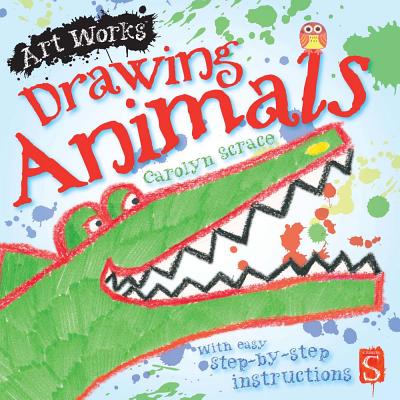Drawing Animals - Scrace, Carolyn