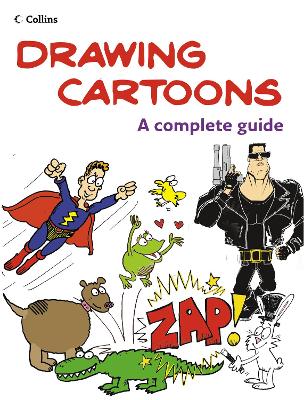 Drawing Cartoons: A Complete Guide - Byrne, John, and Hughes, Alex, and Nunn, Janet