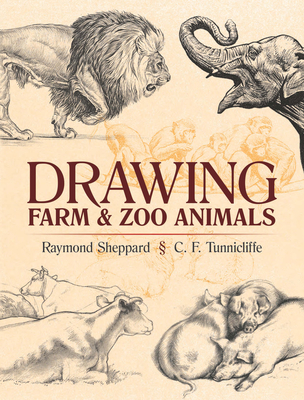 Drawing Farm and Zoo Animals - Sheppard, Raymond, and Tunnicliffe, Charles Frederick