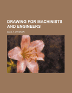 Drawing for machinists and engineers...