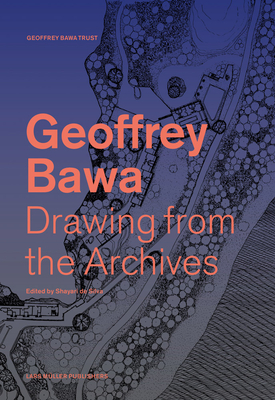 Drawing from the Geoffrey Bawa Archives - De Silva, Shayari (Editor)