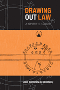 Drawing Out Law: A Spirit's Guide