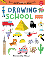 Drawing School--Volume 2: Learn to Draw More Than 50 Cool Animals, Objects, People, and Figures!