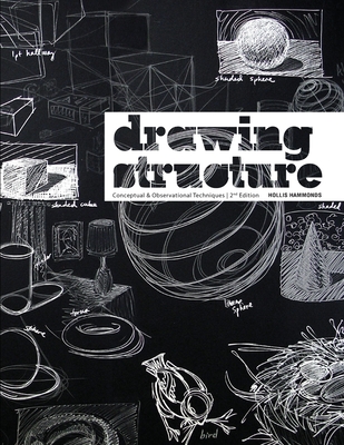 Drawing Structure: Conceptual and Observational Techniques - Hammonds, Hollis Laura