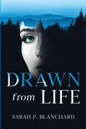 Drawn from Life: a novel of psychological suspense