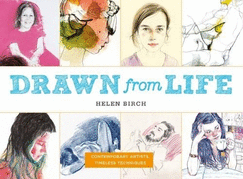Drawn from Life: Contemporary Artists, Timeless Techniques