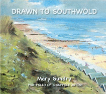 Drawn to Southwold: Mary Gundry: Portfolio of a Suffolk Artist