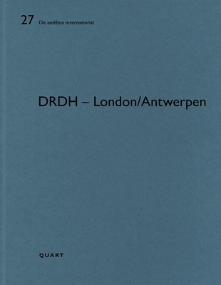 DRDH - London/Antwerpen: De aedibus international 27 - Wirz, Heinz (Editor), and Woodman, Ellis (Contributions by)