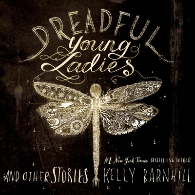 Dreadful Young Ladies and Other Stories - Lee, John (Read by), and Barnhill, Kelly