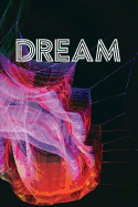 Dream: A Notebook for Recording and Interpreting Dreams and Nightmares