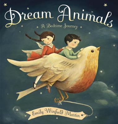 Dream Animals: A Bedtime Journey - Martin, Emily Winfield