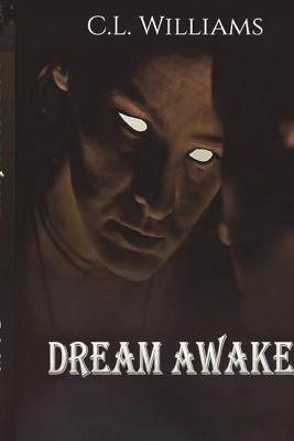 Dream Awake - Wood, Luke (Editor), and Williams, C L