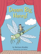 Dream Big, Henry